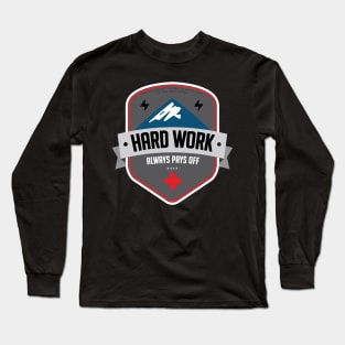 Hard Work Always Pays Off BLACK Long Sleeve T-Shirt